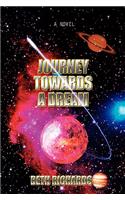 Journey Towards a Dream