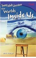 Young Adult Literature: The Worlds Inside Us (Time for Kids Nonfiction Readers)