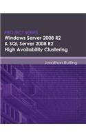 Windows Server 2008 R2 & SQL Server 2008 R2 High Availability Clustering: Project Series