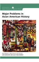 Major Problems in Asian American History