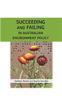 Succeeding and Failing in Australian Environment Policy