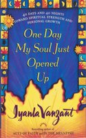 One Day My Soul Just Opened Up: 40 Days and 40 Nights Toward Spiritual Strength and Personal Growth(English)