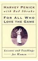 For All Who Love the Game