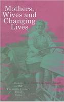 Mothers, Wives and Changing Lives