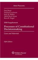 Processes of Constitutional Decisionmaking, 2010 Supplement