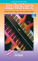 Jazz/Rock Course: A Complete Approach to Pllaying on Both Acoustic and Electroinic Keyboards