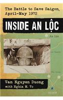 Inside An Loc: The Battle to Save Saigon, April-May 1972