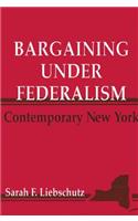 Bargaining Under Federalism