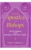 From Apostles to Bishops