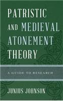 Patristic and Medieval Atonement Theory