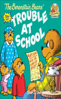 Berenstain Bears' Trouble at School