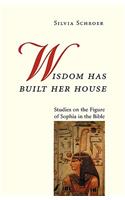 Wisdom Has Built Her House