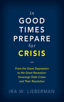 In Good Times Prepare for Crisis