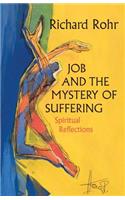 Job and the Mystery of Suffering Spiritual Reflections: Spiritual Reflections