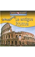 La Antigua Roma (Ancient Rome)