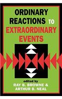 Ordinary Reactions to Extraordinary Events