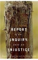 Report of an Inquiry into an Injustice