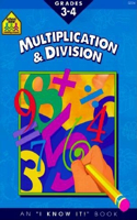 School Zone 3-4 Multiplication & Divisio