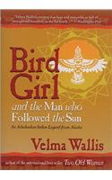 Bird Girl & the Man Who Followed the Sun