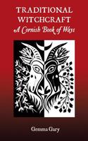 Traditional Witchcraft a Cornish Book of Ways