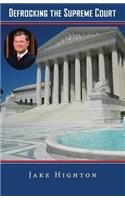 Defrocking the Supreme Court
