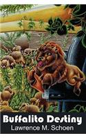 Buffalito Destiny: (English)