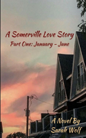 A Somerville Love Story: Part One