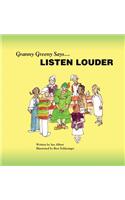 Granny Greeny Says Listen Louder