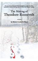 Making of Theodore Roosevelt