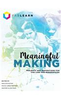 Meaningful Making