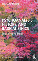 Psychoanalysis, History, and Radical Ethics