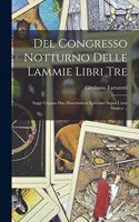 Del Congresso Notturno Delle Lammie Libri Tre