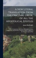 New Literal Translation, From the Original Greek, of All the Apostolical Epistles