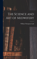 The Science and art of Midwifery