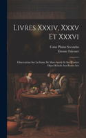 Livres Xxxiv, Xxxv Et Xxxvi
