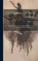 Les danses de nos pères