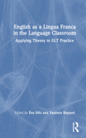 English as a Lingua Franca in the Language Classroom