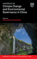 Handbook on Climate Change and Environmental Governance in China (Handbooks of Research on Contemporary China series)
