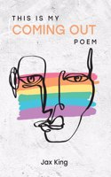 This Is My Coming Out Poem