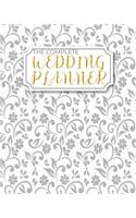 The Complete Wedding Planner: Premium Bridal Planning Coordinator Organizer Complete Worksheets, Checklists, Guest Book, Budget Planning Workbook