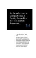 Introduction to Compaction and Quality Control for Hot Mix Asphalt Pavement