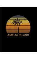 Amelia Island: Florida Notebook Lined College Ruled Paper For Taking Notes. Stylish Journal Diary 7.5 x 9.25 Inch Soft Cover. For Home, Work Or School.