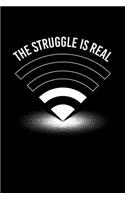 The Struggle is real