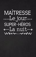 Maîtresse Le Jour Super-héros La Nuit