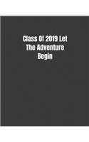 Class Of 2019 Let The Adventure Begin