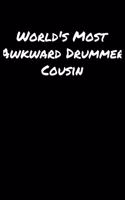 World's Most Awkward Drummer Cousin
