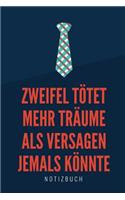 Zweifel Tötet Mehr Träume ALS Versagen Jemals Könnte Notizbuch