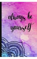 Always Be Yourself