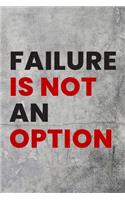 Failure is not an option