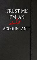 Trust Me I'm Almost an Accountant: Birdwatching Log Book Bird Watching Journal Book Notebook 120 Pages 6x9